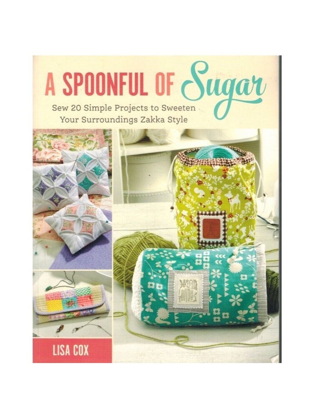 A Spoonful Of Sugar Sewing Craft Book By Lisa Cox With CD 20 Projects Softcover